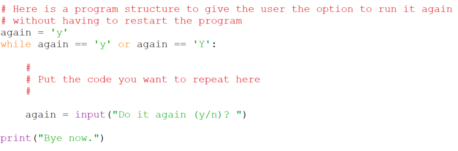 Python program that let's user chose to run it as many times as they
want.
